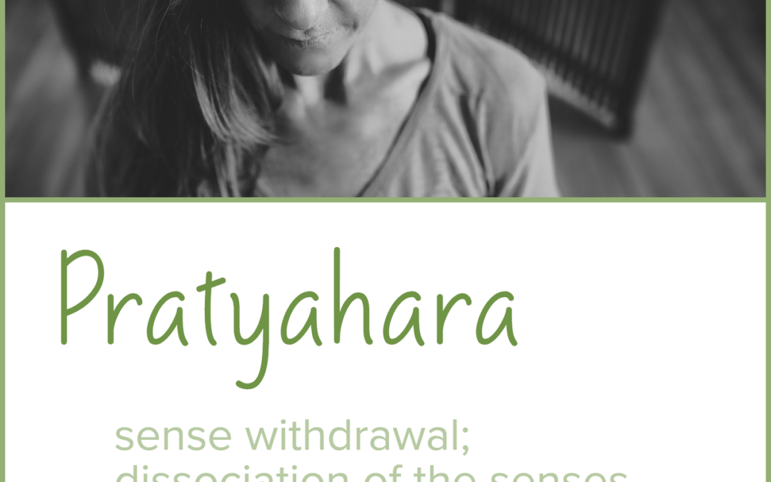 The Fifth Limb of Yoga: Pratyahara