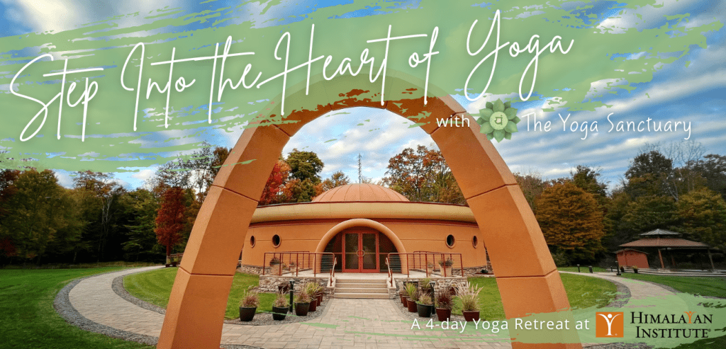 Step Into the Heart of Yoga: a 4-day retreat with The Yoga Sanctuary at the Himalayan Institute